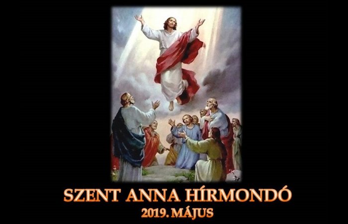 SZENT ANNA HÍRMONDÓ - 2019. MÁJUS