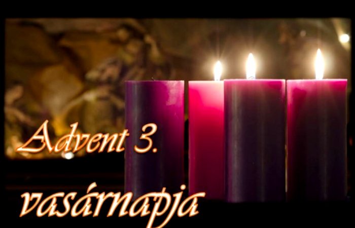 Advent 3. vasárnapja - 2022.