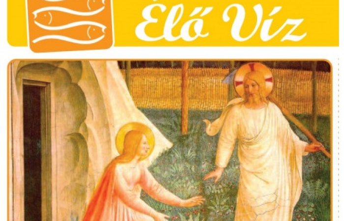 ÉLŐ VÍZ- HÚSVÉTVASÁRNAP