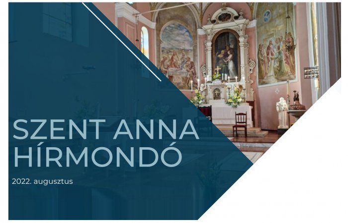 Szent Anna Hírmondó - 2022. augusztus