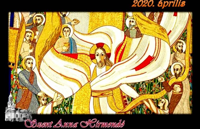 SZENT ANNA HÍRMONDÓ - 2020. ÁPRILIS