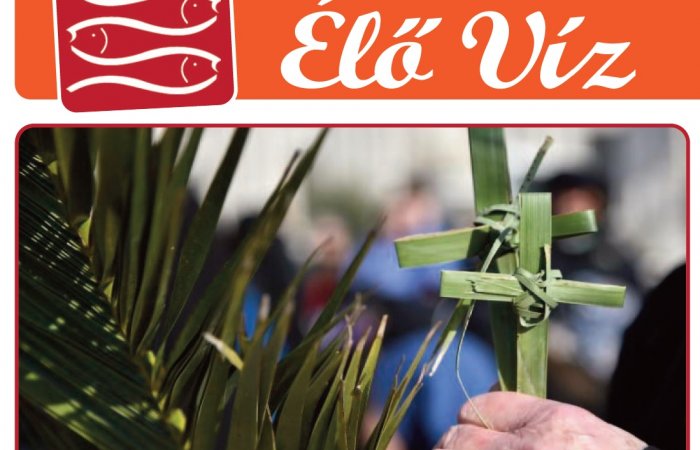 ÉLŐ VÍZ- VIRÁGVASÁRNAP