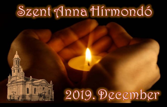 SZENT ANNA HÍRMONDÓ 2019. DECEMBER