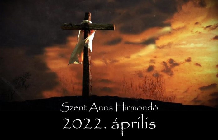 Szent Anna Hírmondó 2022. április