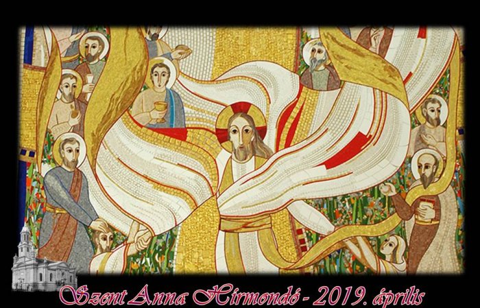 SZENT ANNA HÍRMONDÓ - 2019. ÁPRILIS