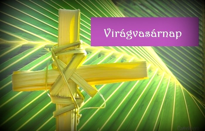 Virágvasárnap - 2020.04.05.