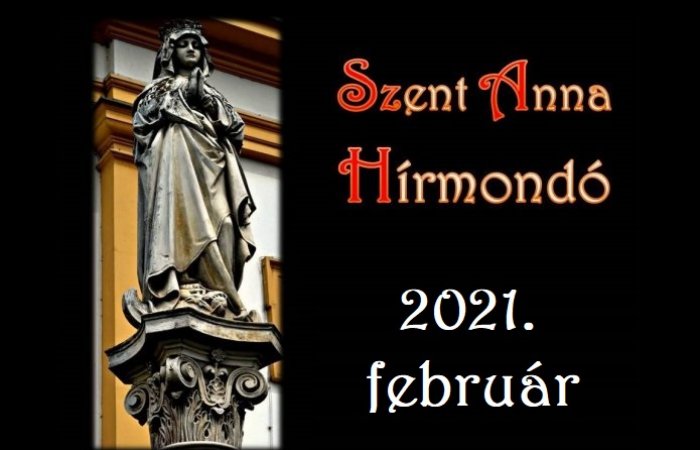 Szent Anna Hírmondó 2021. február