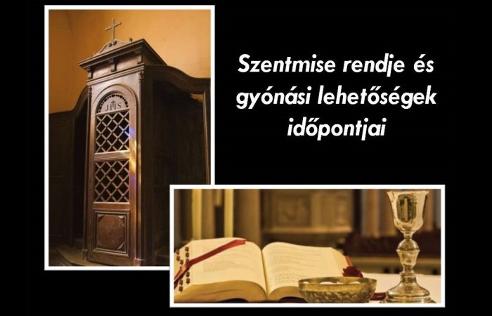 Szentmise rendje és a szentgyónási lehetőségek - új