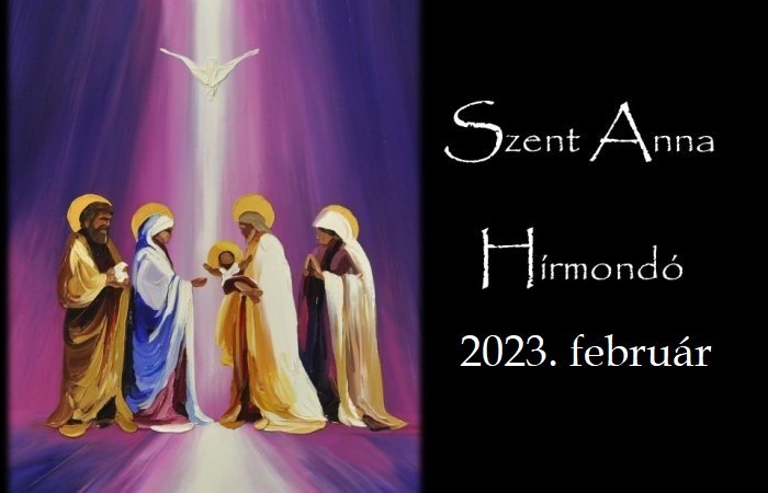 Szent Anna Hírmondó - 2023. február